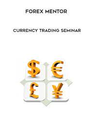 Currency Trading Seminar by Forex Mentor