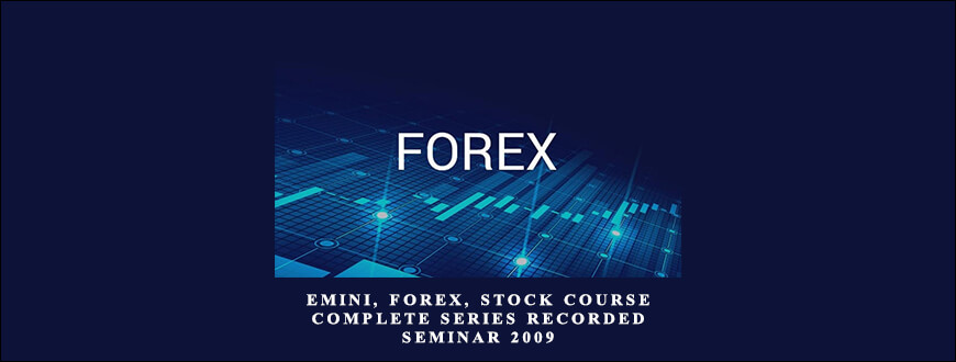Emini, Forex, Stock Course COMPLETE Series Recorded Seminar 2009 – SpecialistTrading.com 49 Modules in 3 DVD