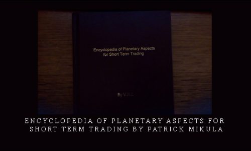 Encyclopedia of Planetary Aspects for Short Term Trading by Patrick Mikula
