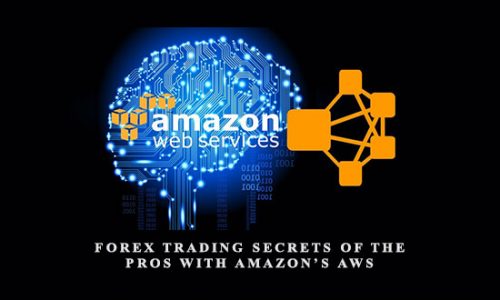 Forex Trading Secrets of the Pros With Amazon’s AWS
