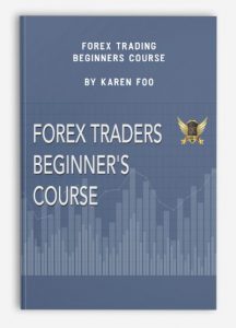 Forex Trading - Beginners Course by Karen Foo