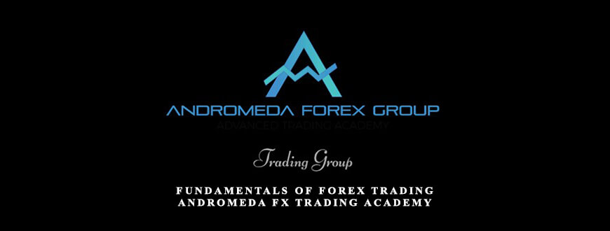 Fundamentals of Forex Trading – Andromeda FX Trading Academy