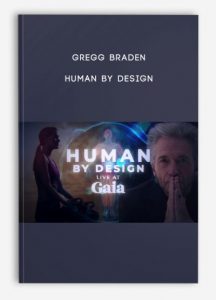 Human by Design , Gregg Braden, Human by Design by Gregg Braden