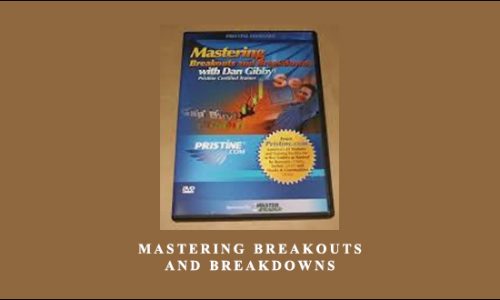 Mastering Breakouts & Breakdowns by Pristine – Dan Gibby