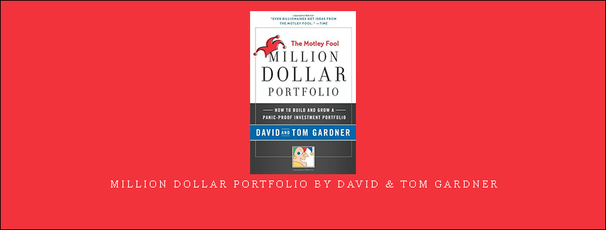 Million Dollar Portfolio by David & Tom Gardner