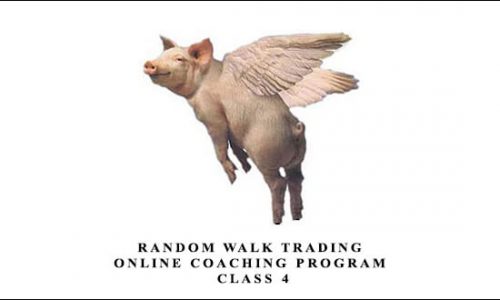 Random Walk Trading – Online Coaching Program – Class 4