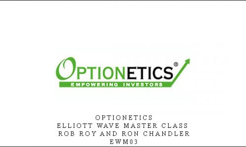 Optionetics – Elliott Wave Master Class – Rob Roy and Ron Chandler – EWM03