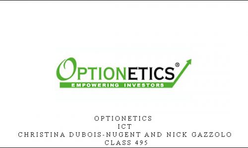 Optionetics – ICT – Christina DuBois-Nugent and Nick Gazzolo – Class 495