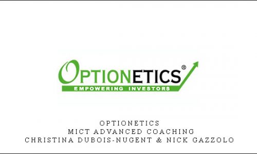 Optionetics – MICT Advanced Coaching – Christina Dubois-Nugent & Nick Gazzolo
