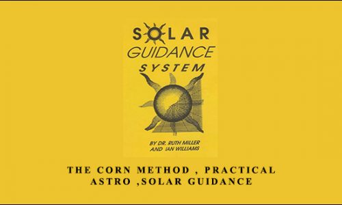 The Corn Method , Practical Astro ,Solar Guidance by Ruth Miller