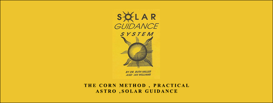 The Corn Method , Practical Astro ,Solar Guidance by Ruth Miller