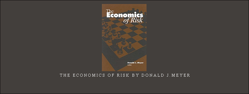 The Economics of Risk by Donald J