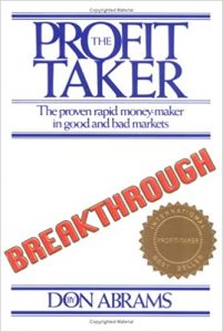 The Profit-Taker Breakthrough , Don Abrams, The Profit-Taker Breakthrough by Don Abrams