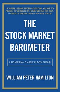 The Stock Market Barometer , William P.Hamilton, The Stock Market Barometer by William P.Hamilton