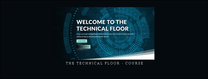 The Technical Floor – Course