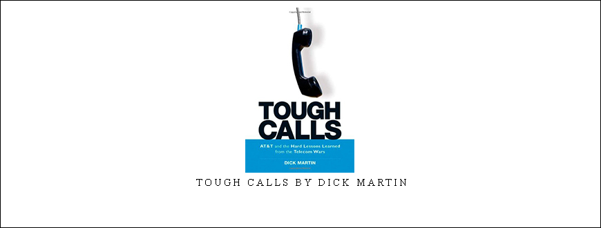 Tough Calls by Dick Martin