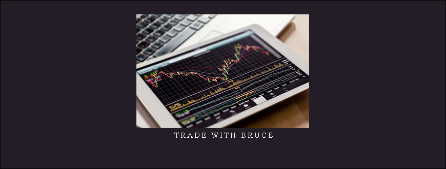 Trade with Bruce