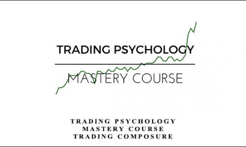 Trading Psychology Mastery Course – Trading Composure