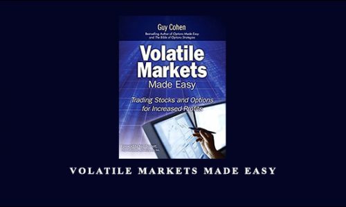 Volatile Markets Made Easy by Guy Cohen