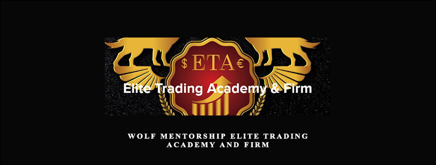 Wolf Mentorship Elite Trading Academy and Firm
