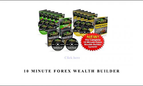 10 Minute Forex Wealth Builder by Dean Saunders