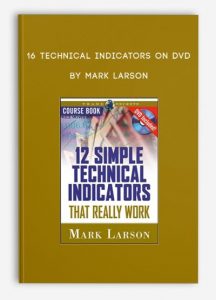 16 Technical Indicators on DVD by Mark Larson