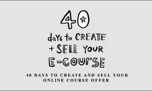 40 Days To Create And Sell Your Online Course Offer by Leonie Dawson