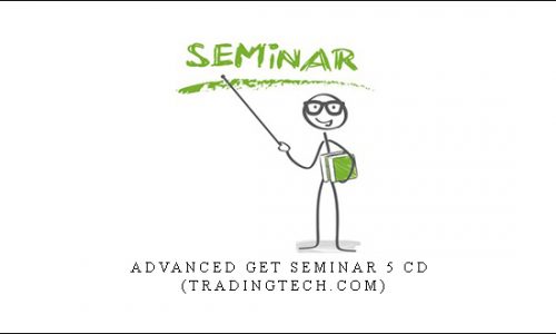 Advanced GET Seminar 5 CD (tradingtech.com)