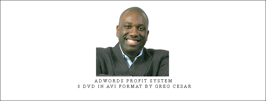 Adwords Profit System – 8 DVD in AVI Format by Greg Cesar