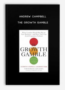 Andrew Campbell – The Growth Gamble