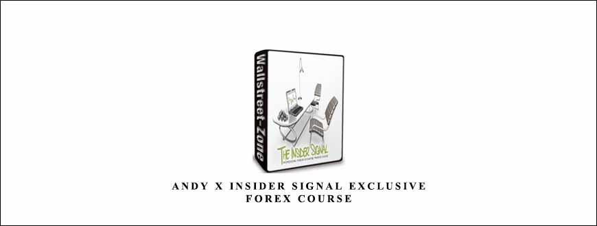 Andy X Insider Signal Exclusive Forex Course
