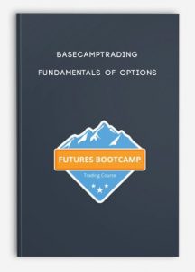 Basecamptrading – Fundamentals of Options