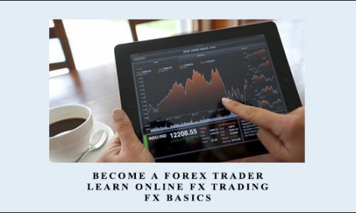 Become A Forex Trader – Learn Online FX Trading – FX Basics