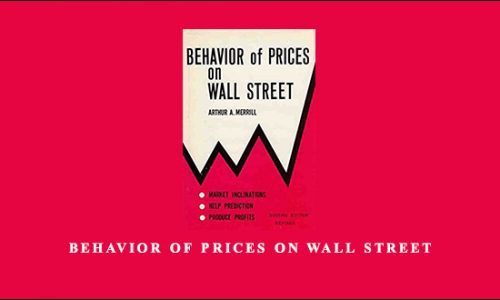 Behavior of Prices on Wall Street by Arthur Merrill