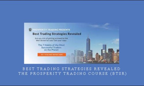Best Trading Strategies Revealed – The Prosperity Trading Course (BTSR)