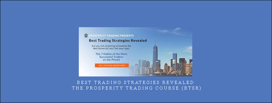 Best Trading Strategies Revealed – The Prosperity Trading Course (BTSR)