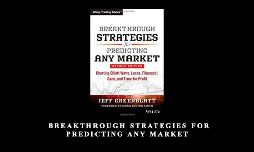 Jeff Greenblatt – Breakthrough Strategies for Predicting Any Market