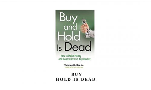 Thomas H.Kee – Buy & Hold is Dead