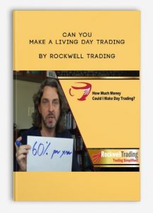 Can You Make A Living Day Trading by Rockwell Trading