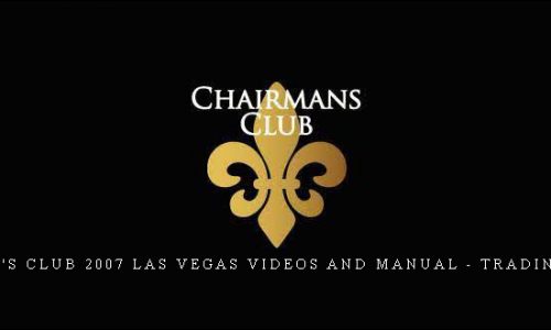 Chairman’s Club 2007 Las Vegas Videos and Manual – TradingMarkets