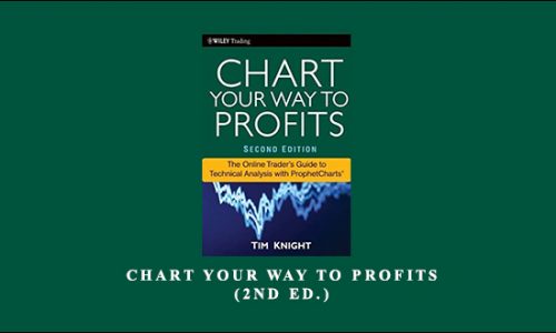 Tim Knight – Chart Your Way to Profits (2nd Ed.)