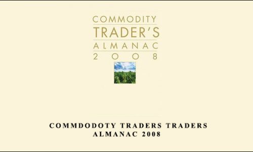 Jeffrey A. & Yale Hirsch – Commdodoty Traders Traders Almanac 2008