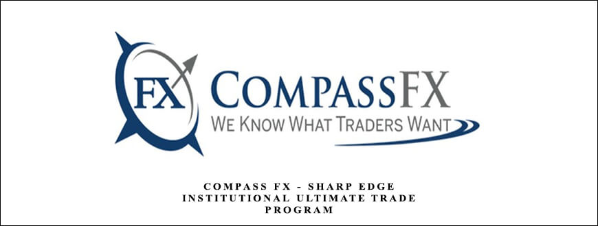 Compass FX Sharp Edge Institutional Ultimate Trade Program