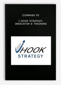 Compass Fx – J Hook Strategy, Indicator & Training