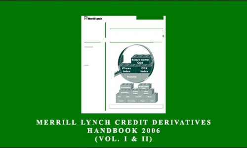 Merrill Lynch Credit Derivatives Handbook 2006 (Vol. I & II)