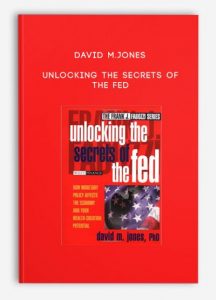 David M.Jones – Unlocking the Secrets of the Fed