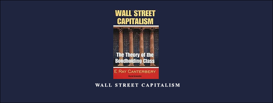 E Ray Canterbery – Wall Street Capitalism
