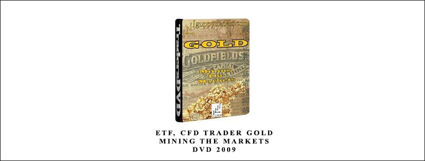 ETF, CFD Trader GOLD Mining The Markets DVD 2009