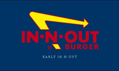 Early In-N-Out