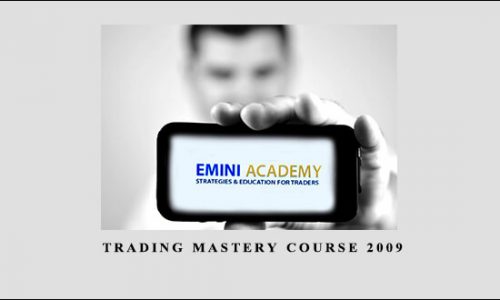 Trading Mastery Course 2009 by Emini Academy